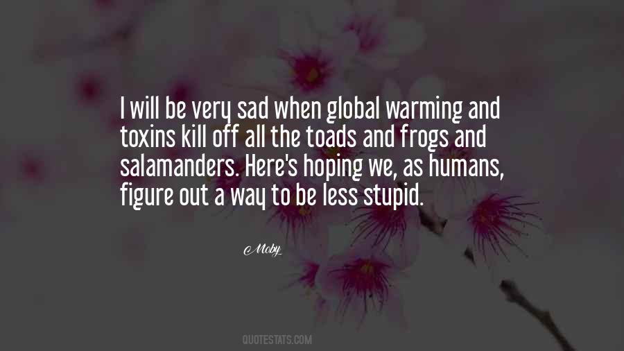 Humans Are Stupid Quotes #1013490