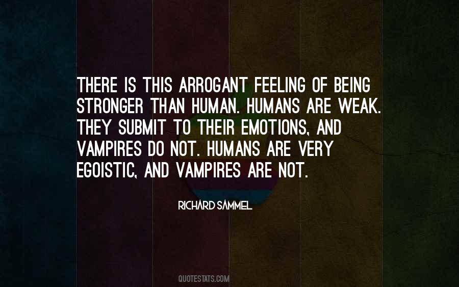 Humans Are Weak Quotes #1007176 Humans Are Weak Quotes #1007176
