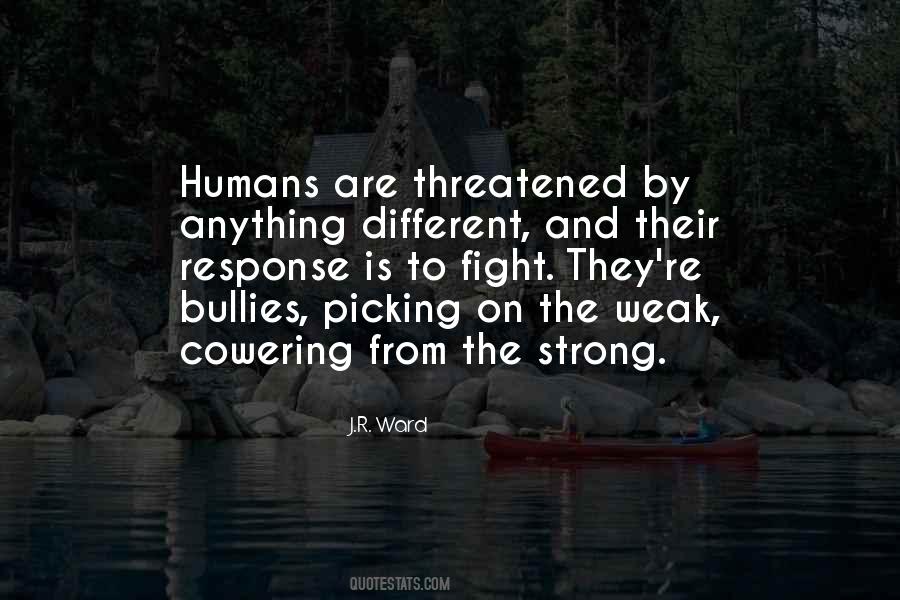 Humans Are Weak Quotes #1840976