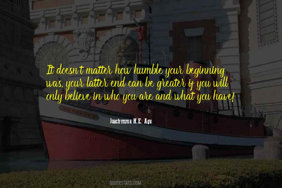 Humble Beginning Quotes #1273852