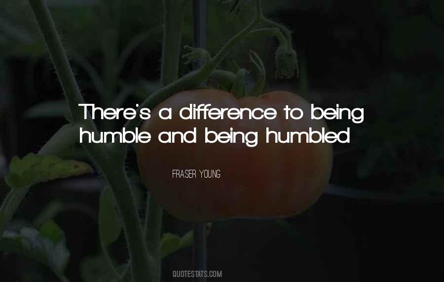 Humble Being Quotes #1227002