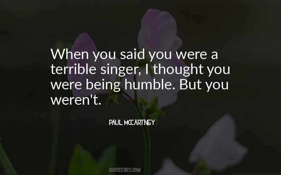 Humble Being Quotes #1230950