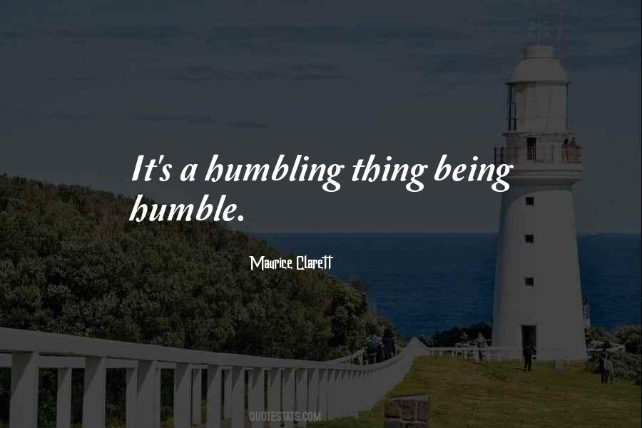 Humble Being Quotes #261536