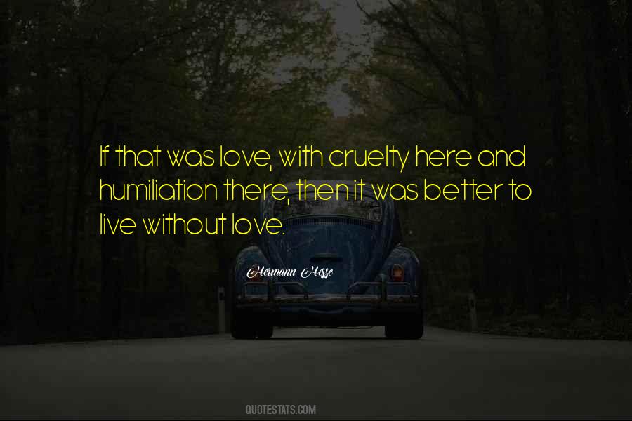 Humiliation Love Quotes #1698901