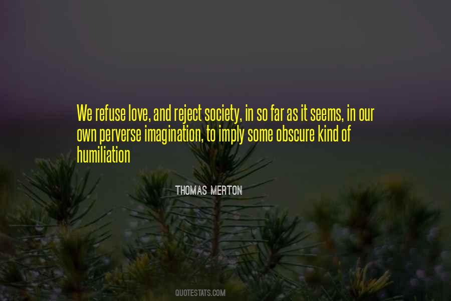 Humiliation Love Quotes #1775679