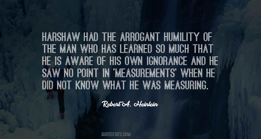 Humility Arrogance Quotes #1065346