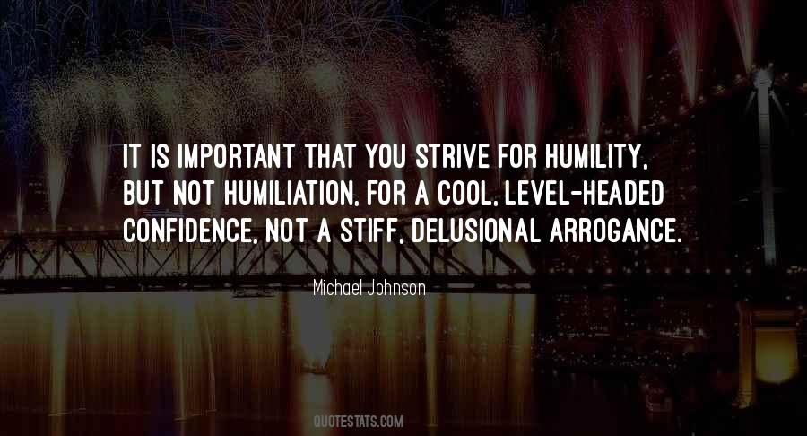 Humility Vs Arrogance Quotes #1172856
