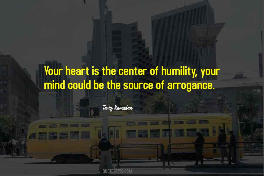 Humility Vs Arrogance Quotes #1349453