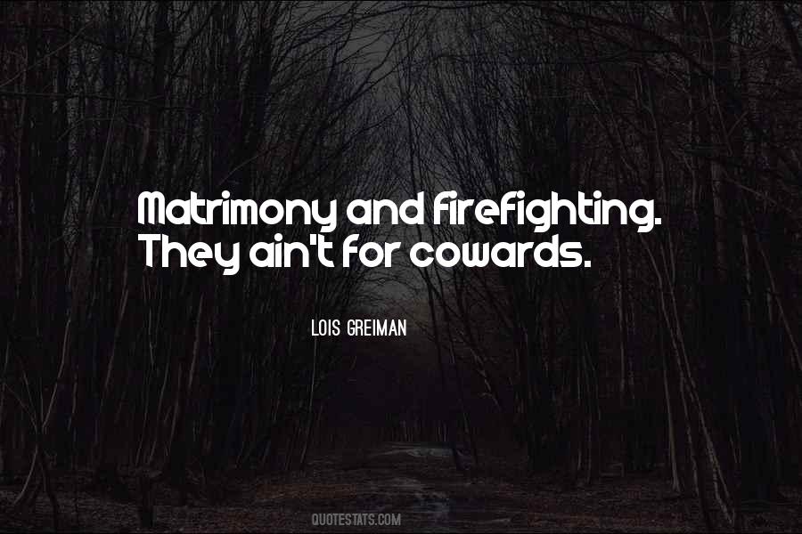 Quotes About Firefighting #994123