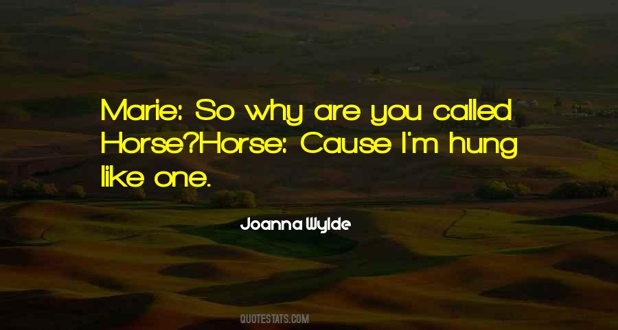 Hung Like A Horse Quotes #910599