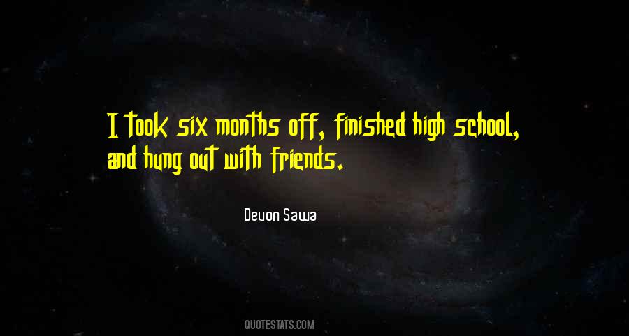 Hung Out With Friends Quotes #1213209