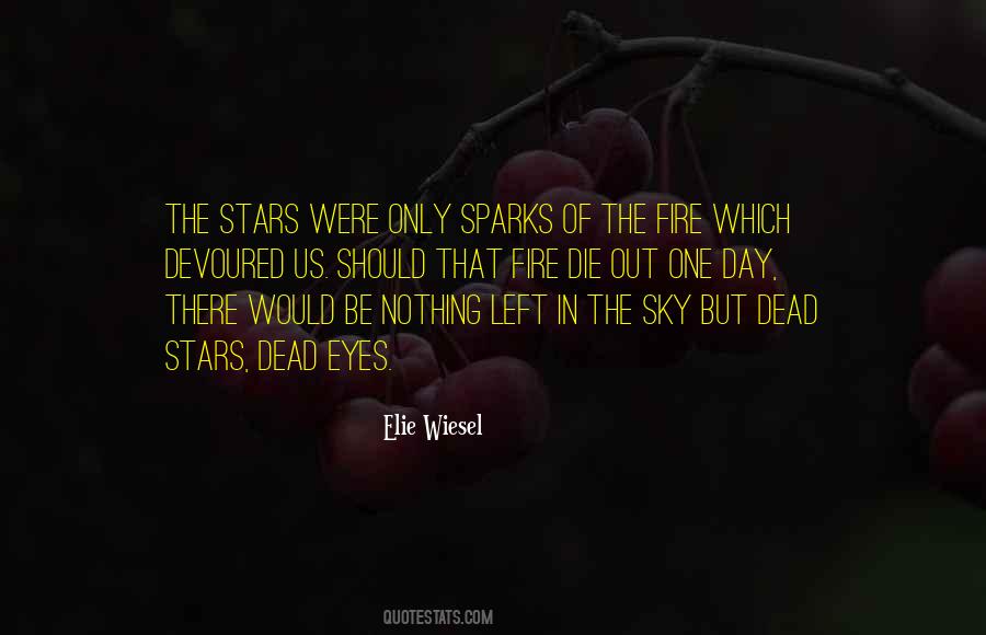 Quotes About Fire In Night By Elie Wiesel #68415