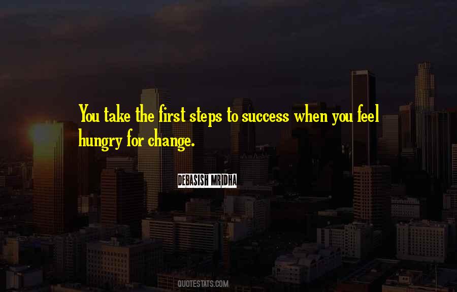 Hungry For Change Quotes #1091618