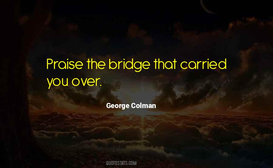 Quotes About The Bridge #1061817
