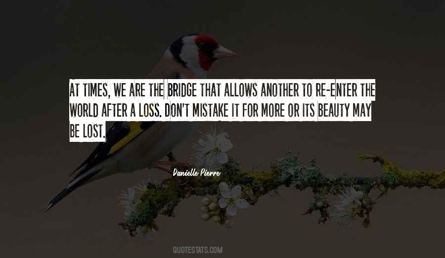 Quotes About The Bridge #1139784