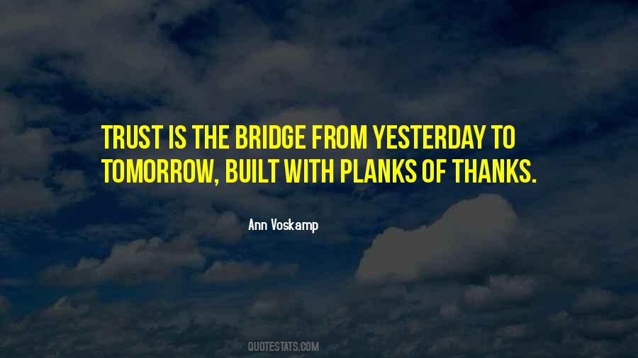 Quotes About The Bridge #1150813