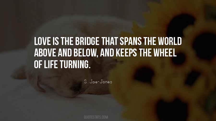 Quotes About The Bridge #1211332