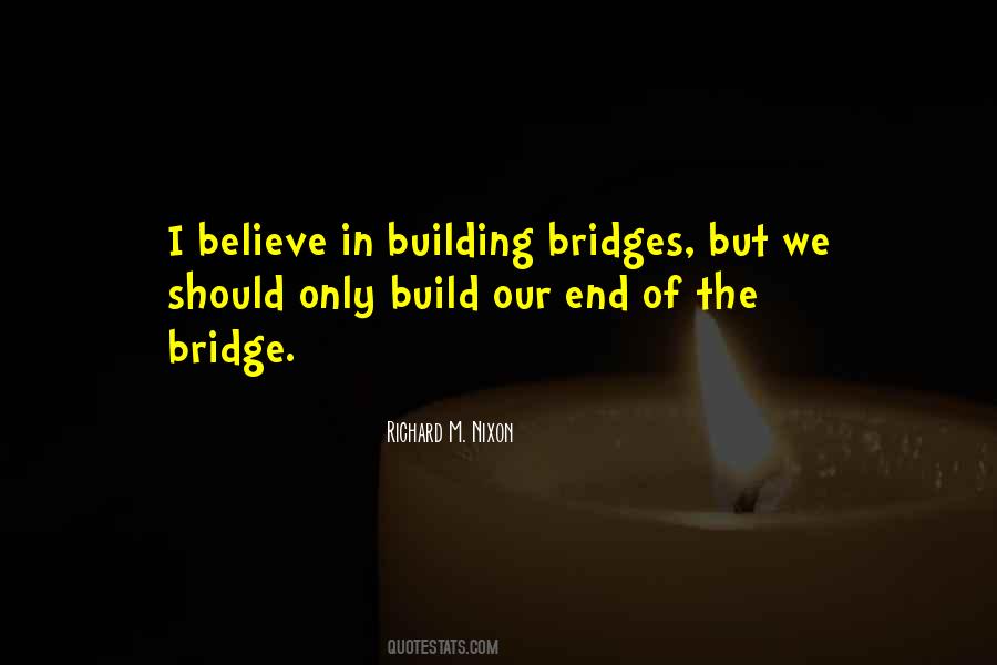 Quotes About The Bridge #1247725