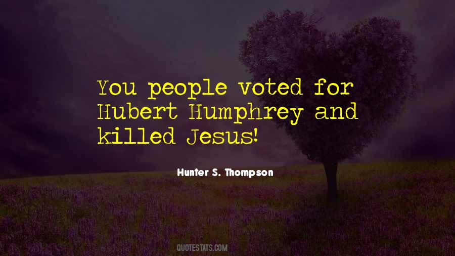 Hunter Thompson Quotes #183877