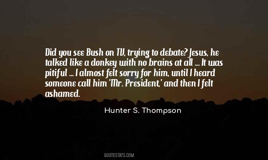 Hunter Thompson Quotes #348056