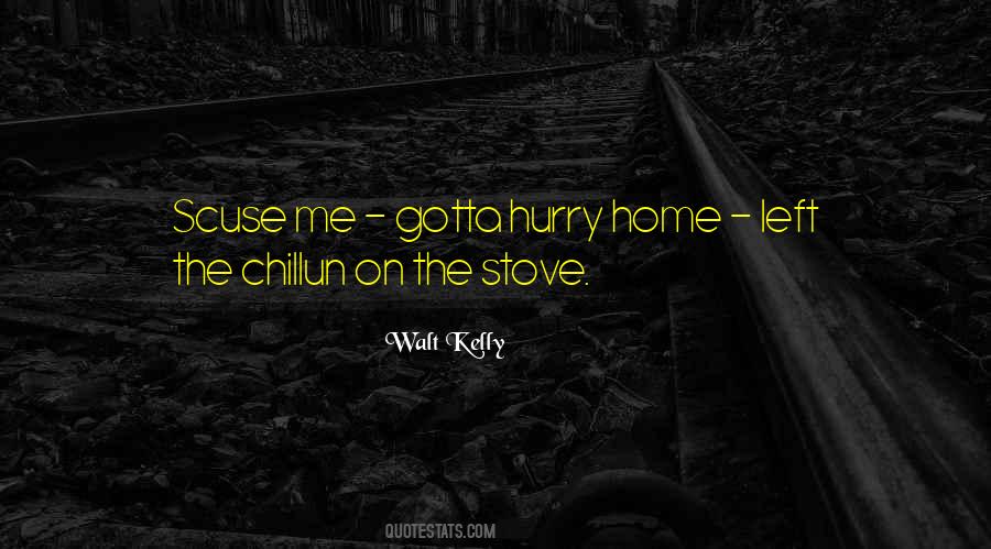 Hurry And Come Home Quotes #702504
