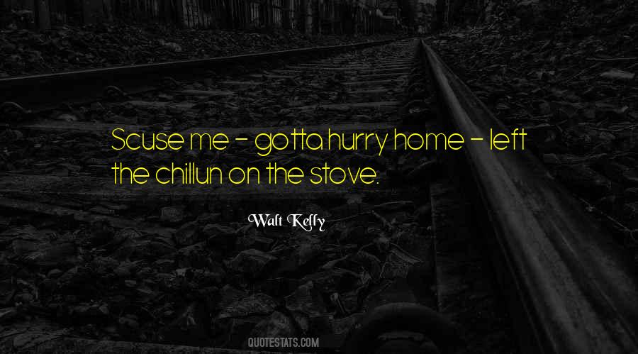 Hurry Home Quotes #702504