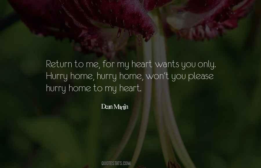 Hurry Up And Get Home Quotes #490442