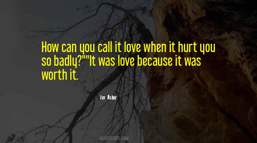 Hurt Badly Quotes #1098061