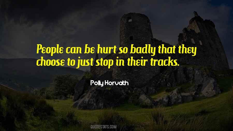 Hurt Badly Quotes #250487