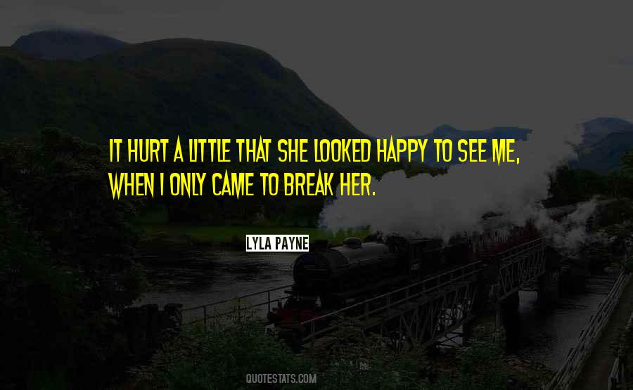 Hurt Break Quotes #1628785