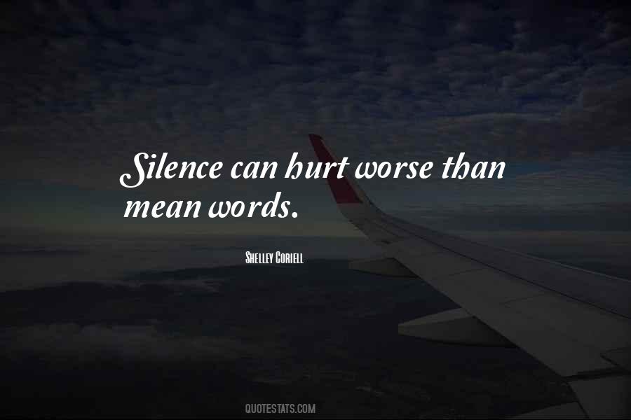 Hurt But Silence Quotes #1793782