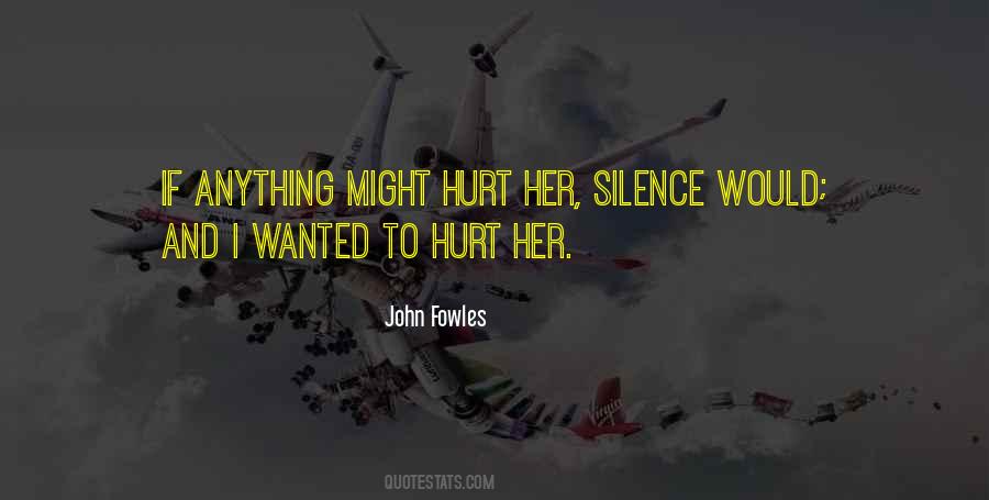 Hurt But Silence Quotes #840243