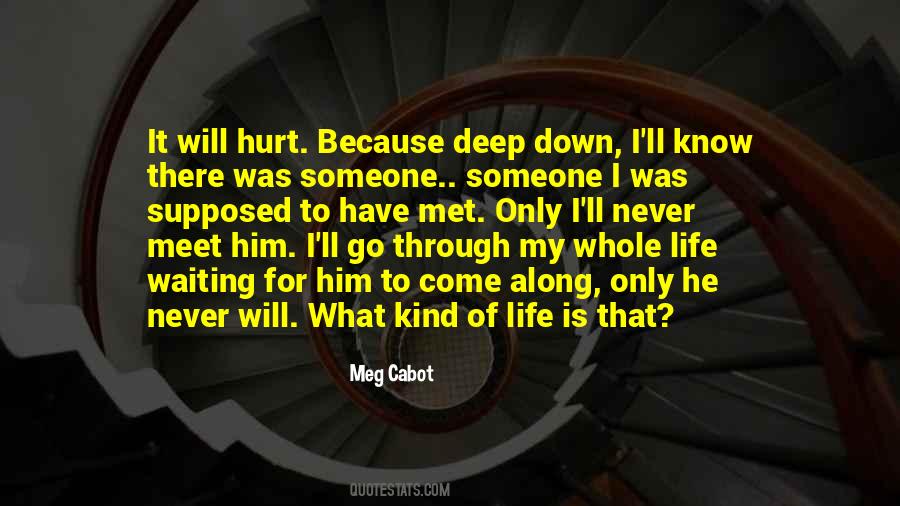 Hurt Deep Down Quotes #1292818