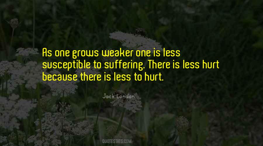 Hurt Less Quotes #928107