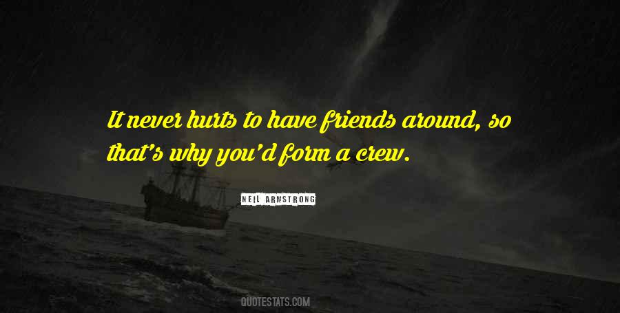 Hurt My Friends Quotes #881969
