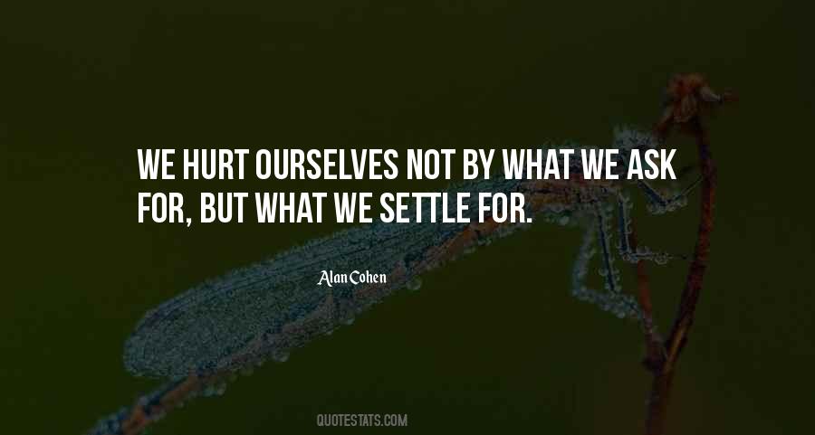 Hurt Ourselves Quotes #972137