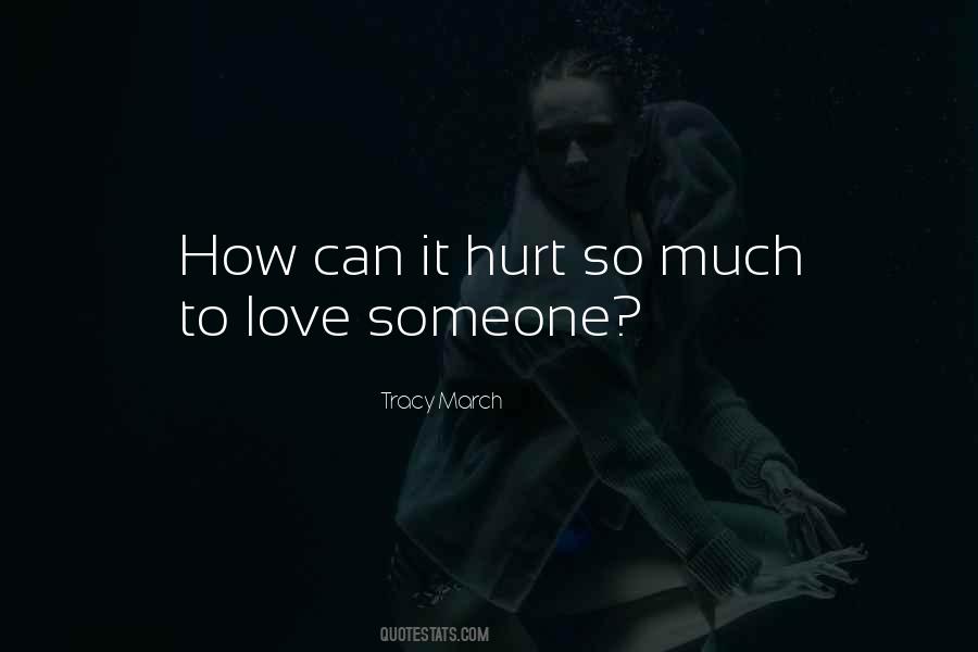 Hurt So Much Quotes #1185056