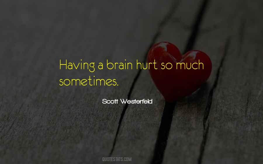 Hurt So Much Quotes #810247