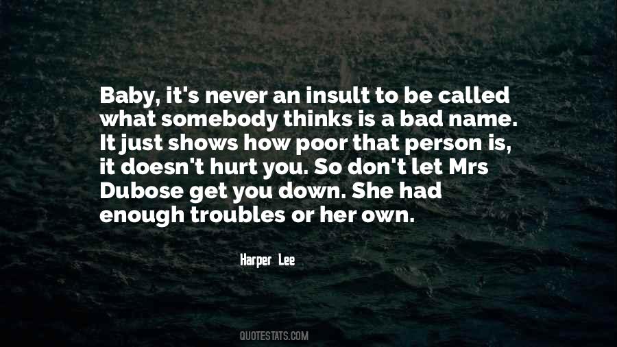 Hurt Somebody Quotes #1637811