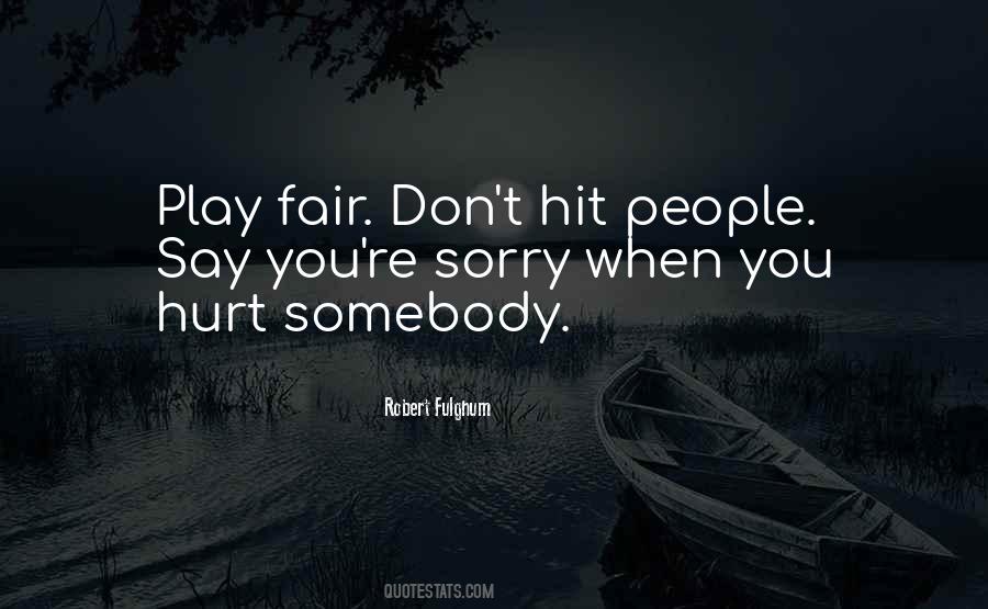 Hurt Somebody Quotes #1750537