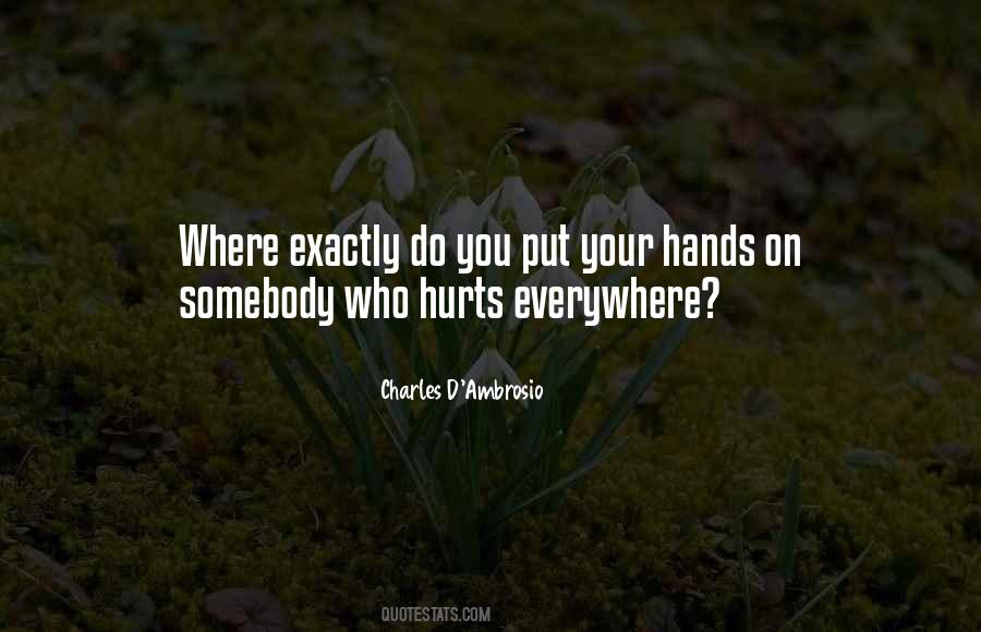 Hurt Somebody Quotes #769653