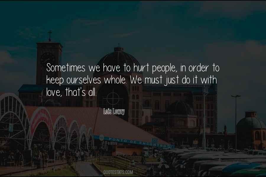 Hurt The Ones We Love Most Quotes #49538