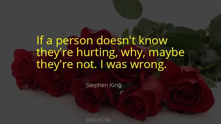 Hurting The Wrong Person Quotes #1721851