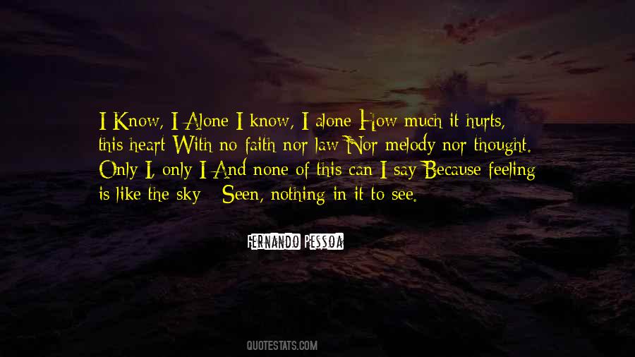Hurts To Know Quotes #1082438