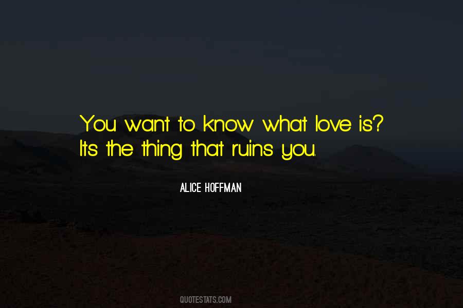 Hurts To Know Quotes #344686