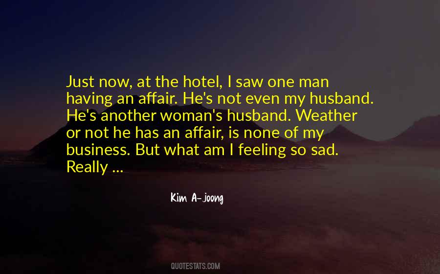 Husband Having An Affair Quotes #337863 Husband Having An Affair Quotes #337863