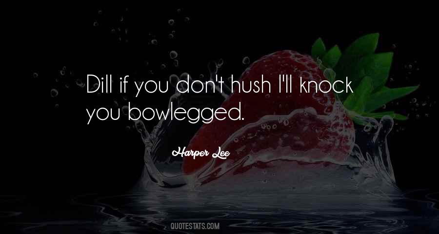 Hush Quotes #302583