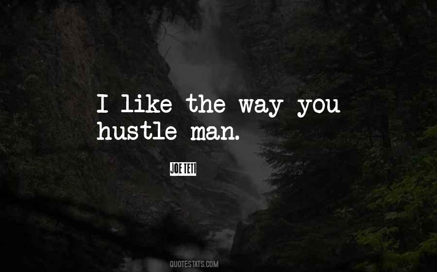 Hustle Man Quotes #70794