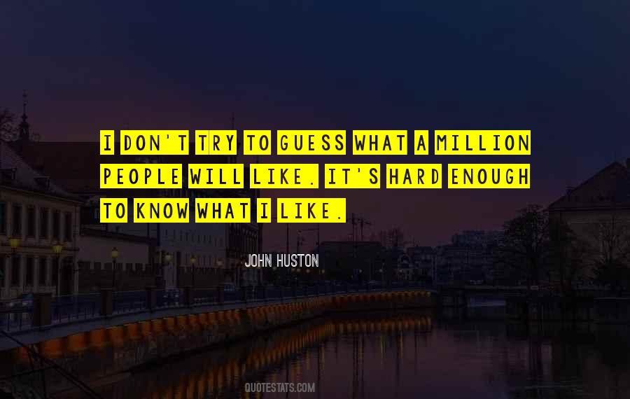 Huston Quotes #526056