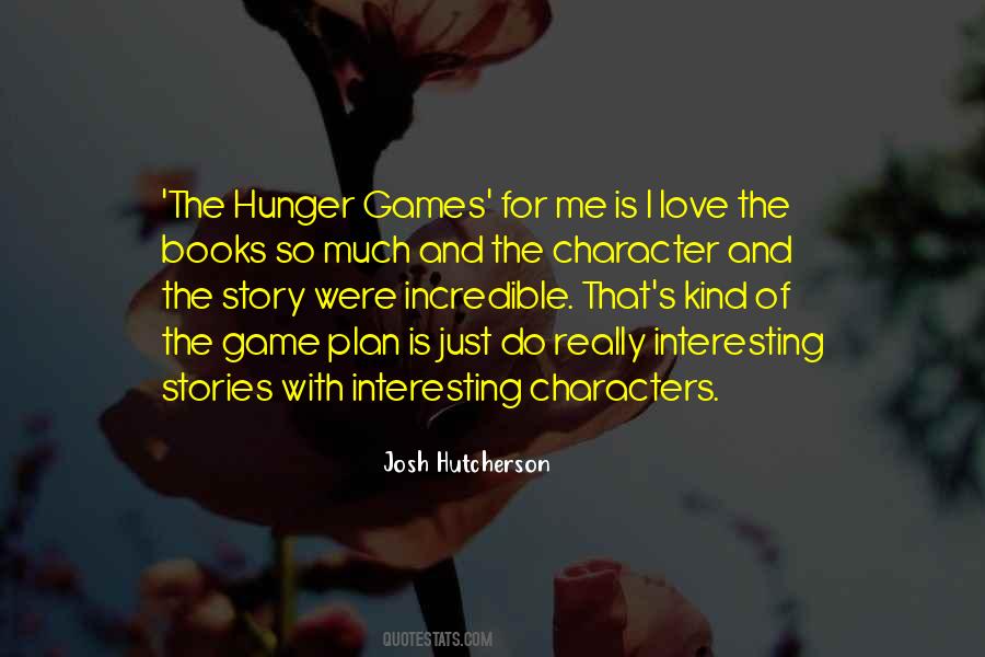 Hutcherson Quotes #691428